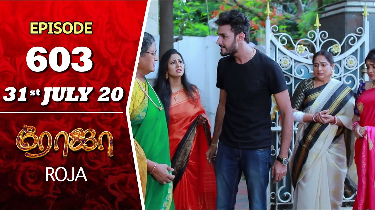 ROJA Serial | Episode 603 | 31th July 2020 | Priyanka | SibbuSuryan | SunTV Serial |Saregama TVShows