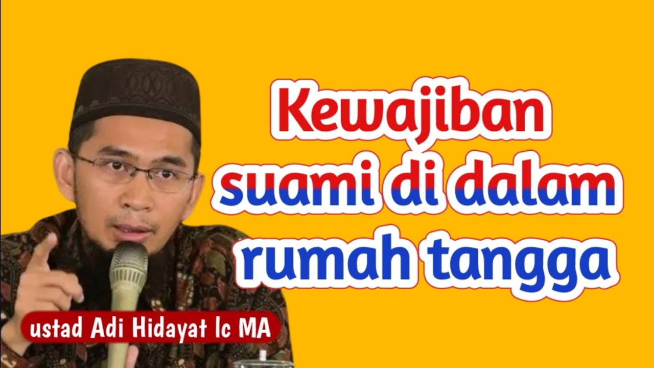 kewajiban suami kepada istri dan anak-Ustad Adi Hidayat lc MA@GRIYABERKAH 234