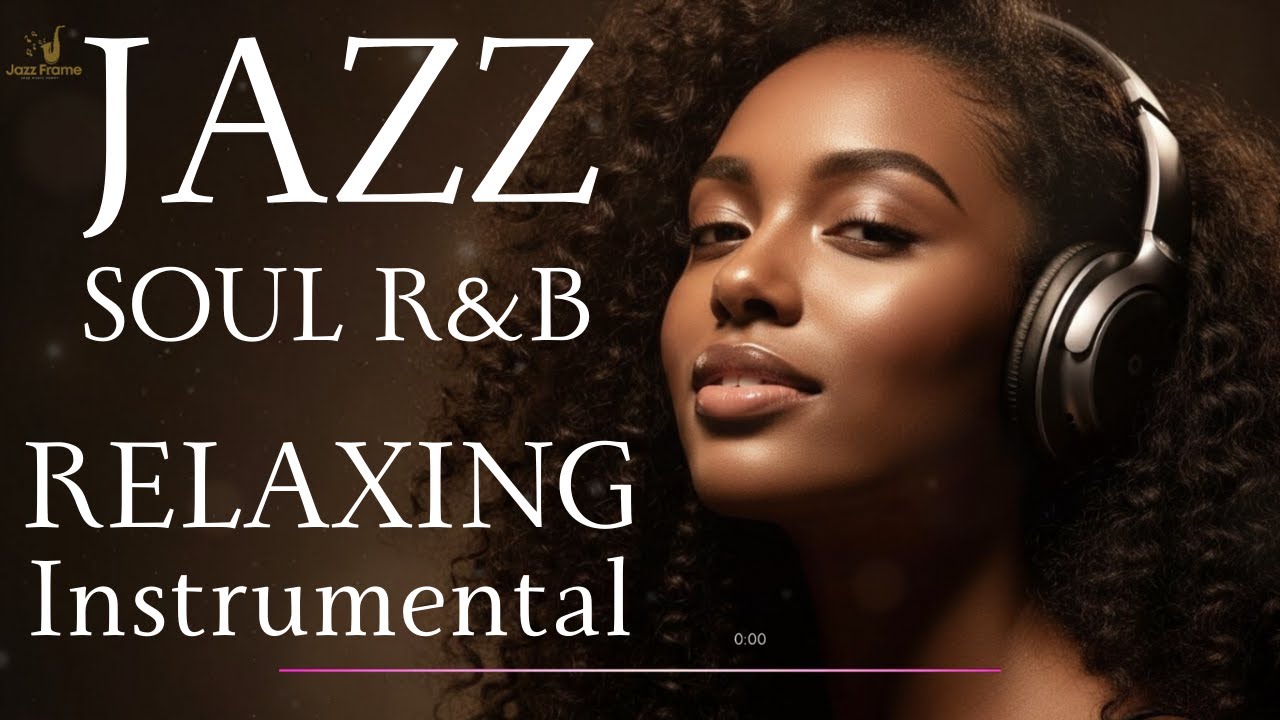 Smooth Jazz R&B  Warm Feel Good Vibes to Relax and Enjoy