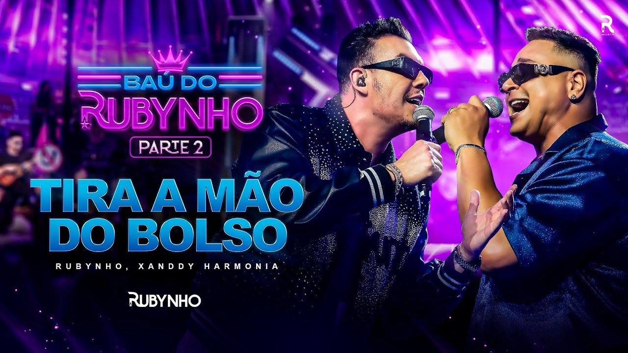 Rubynho feat Xanddy Harmonia | DVD Baú do Rubynho - Tira a mão do Bolso