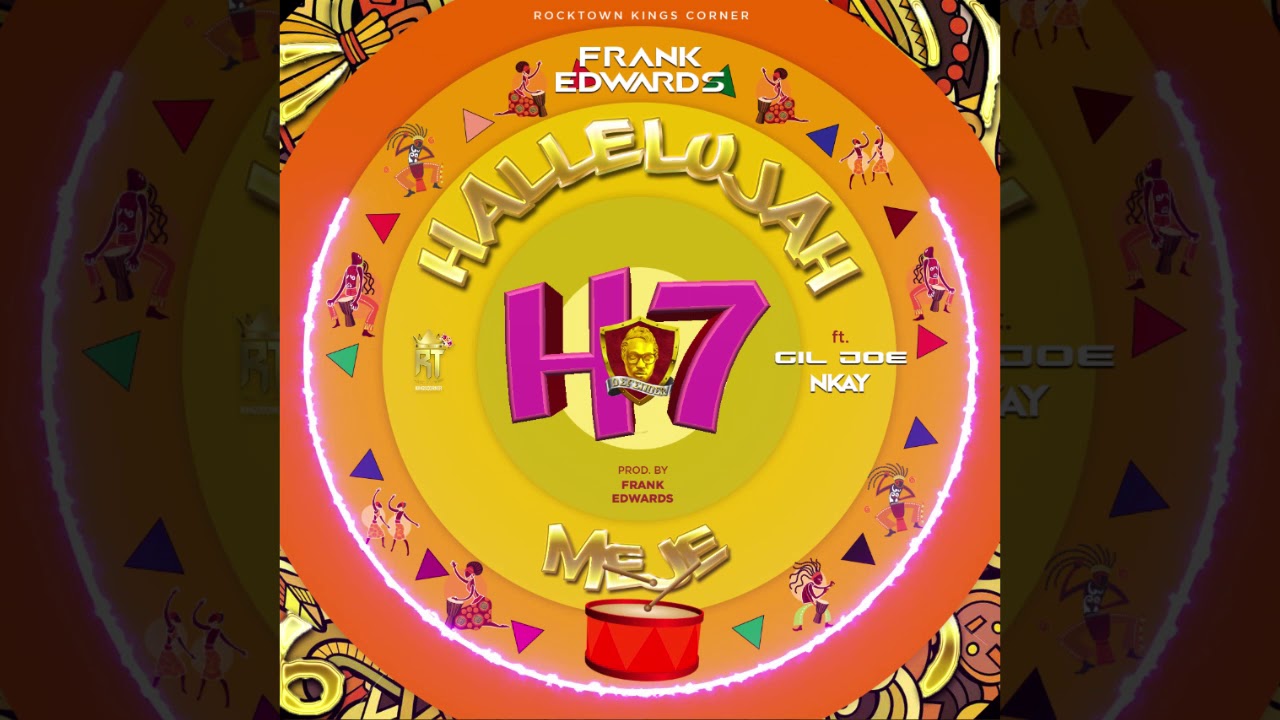 Frank Edwards - Halleluyah Meje ft Gil Joe and Nkay (Official Audio)