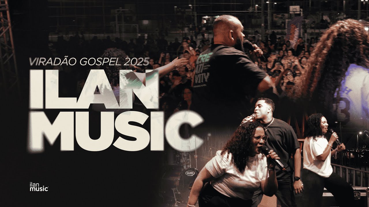 ILAN MUSIC no Viradão Gospel Rio 2025
