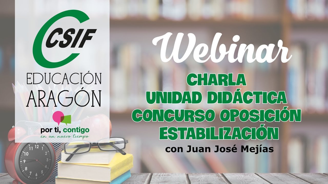 2023.04.26-WEBINAR CSIF EDUCACIÓN ARAGÓN:Charla Unidad Didáctica Concurso Oposición Estabilización