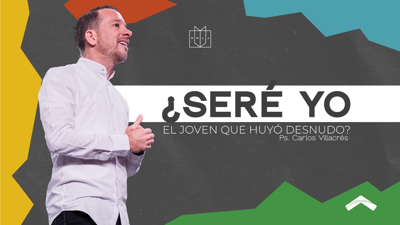 ¿Seré yo el joven que huyó desnudo? | Ps. Carlos Villacrés