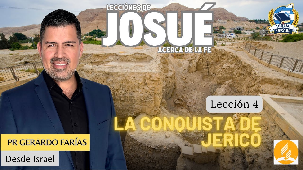 Lección 4 - La Caída de Jericó (El conflicto detrás de todos los conflictos - Pr Gerardo Farías