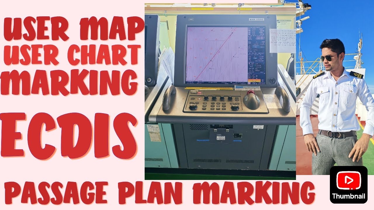 ECDIS PASSAGE PLAN MARKING PORT APPROACH.USER MAP USER CHART FOR ECDIS.2ND OFFICER JOB.3RD OFFICER