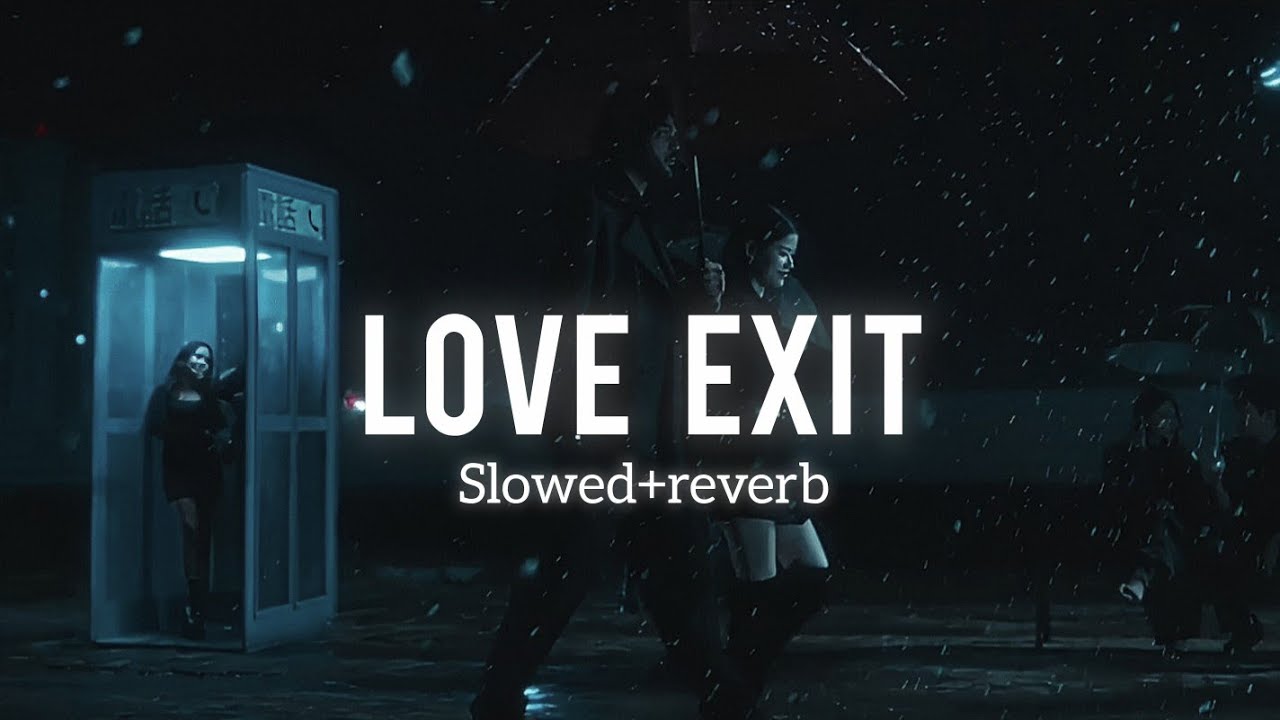 LOVE EXIT (Slowed+Reverb) | JIND UNIVERSE | LOFI_TAPES