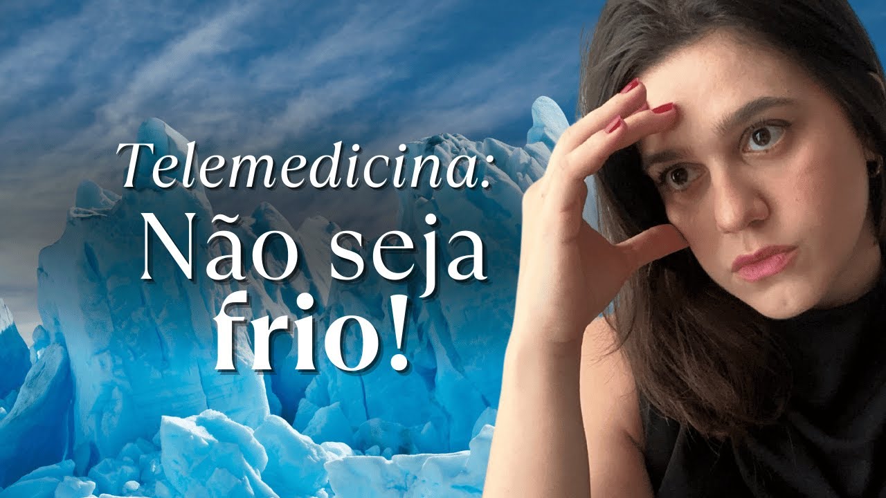 Telemedicina humanizada: como criar real conexão com o paciente