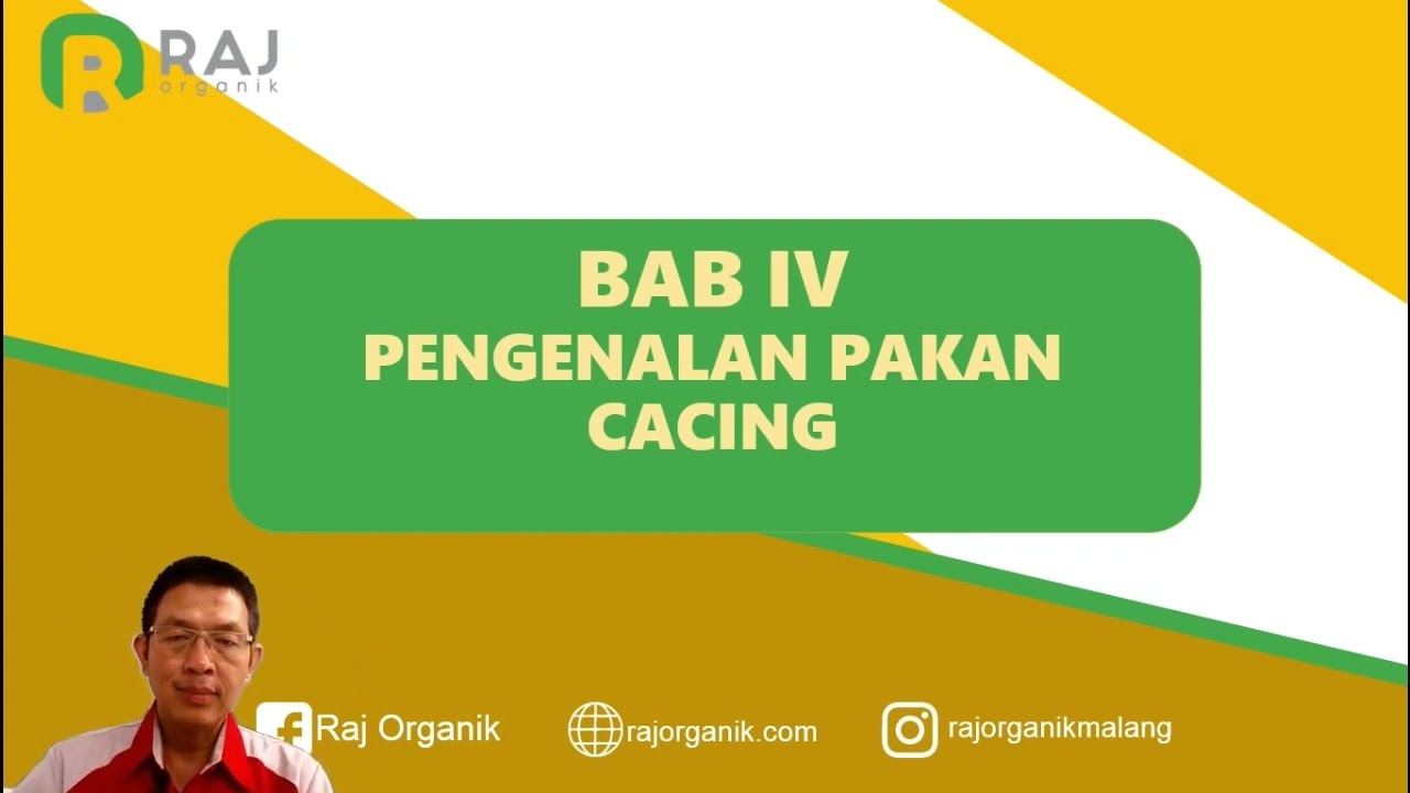 WEBINAR BUDIDAYA CACING  - BAB IV PENGENALAN PAKAN CACING