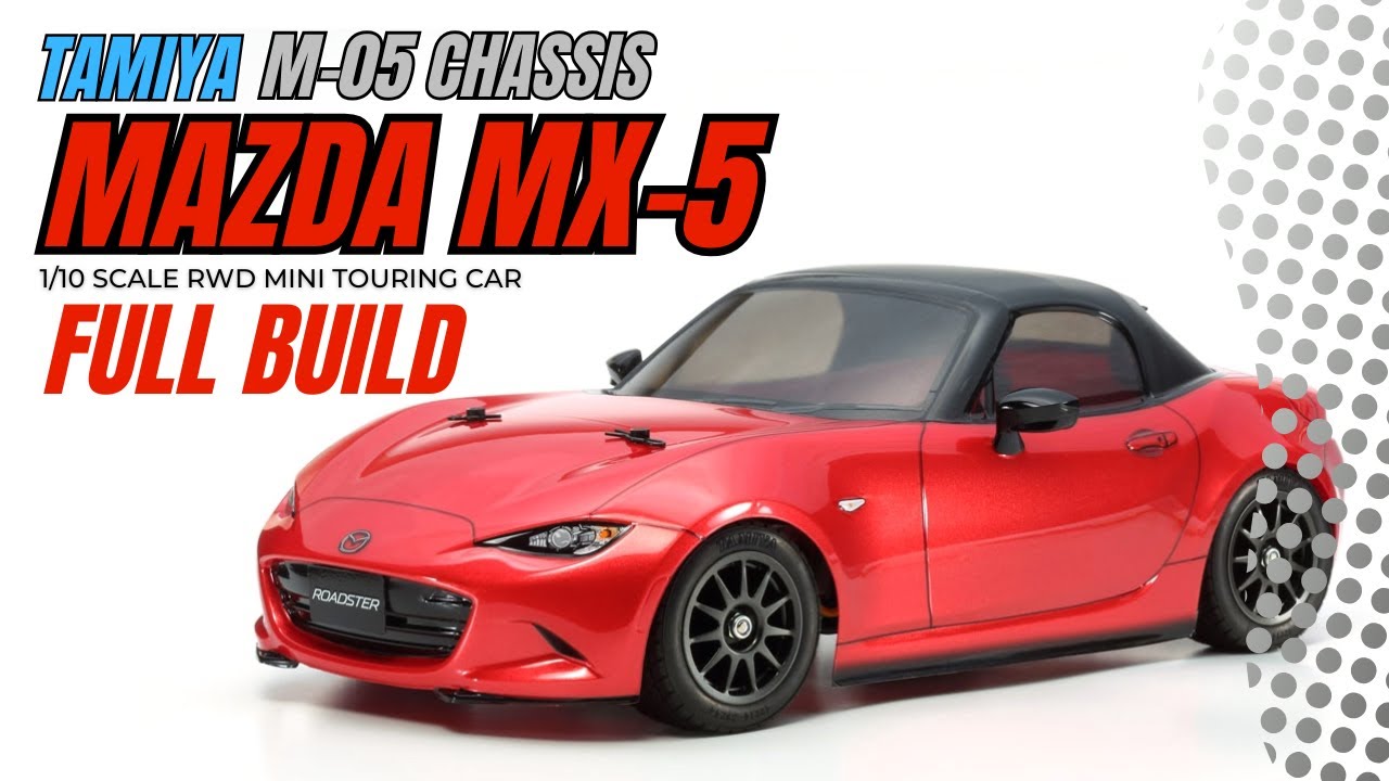 FULL BUILD - Tamiya M-05 Mazda MX-5 RC Car Kit