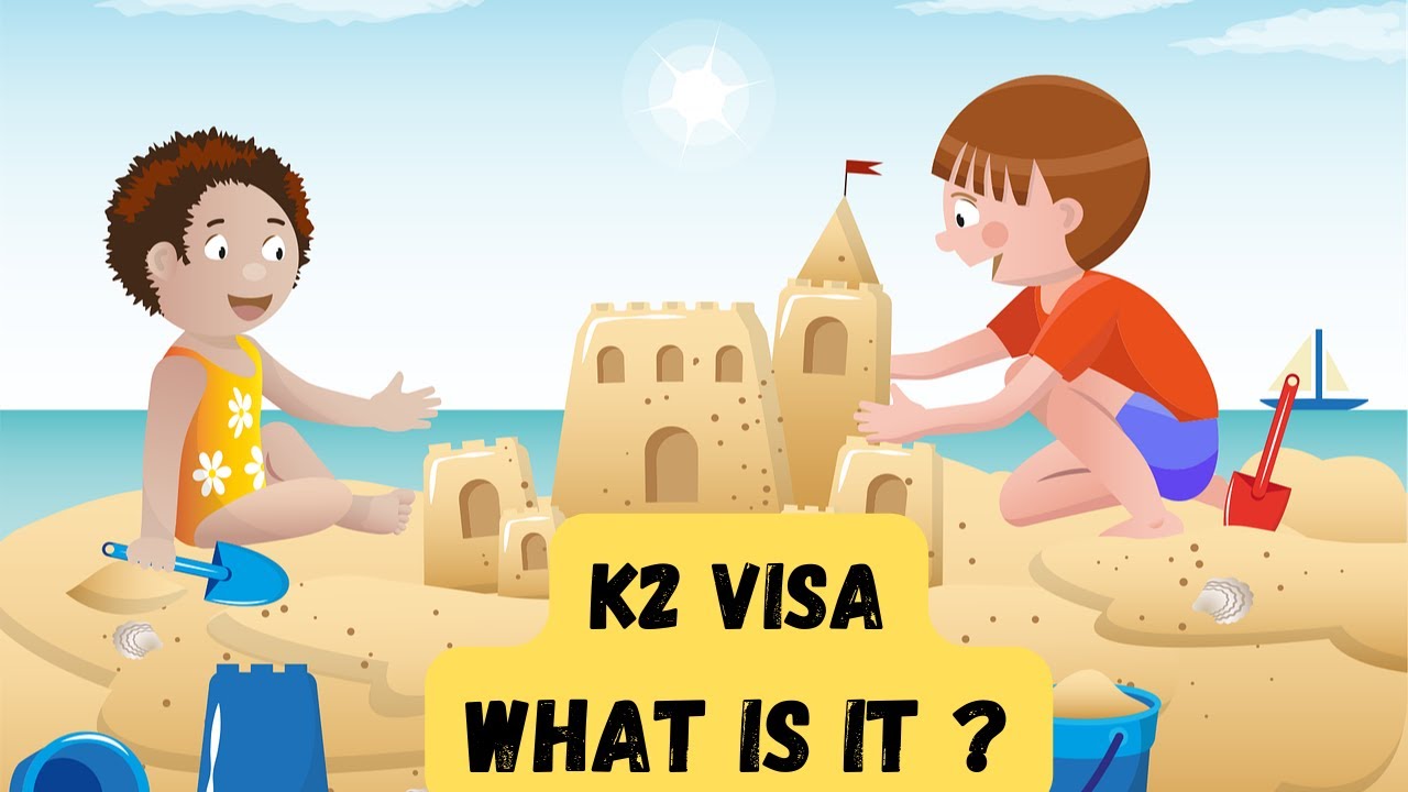 K2 Visa.  What is it ?