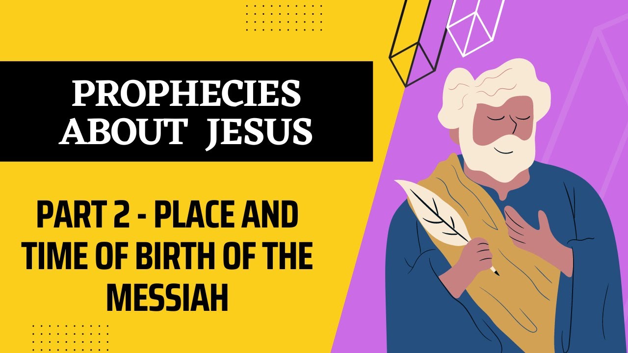 Prophecies About Jesus: Part 2 - Place and Time of Jesus' Birth | Dr. Sam Thomas
