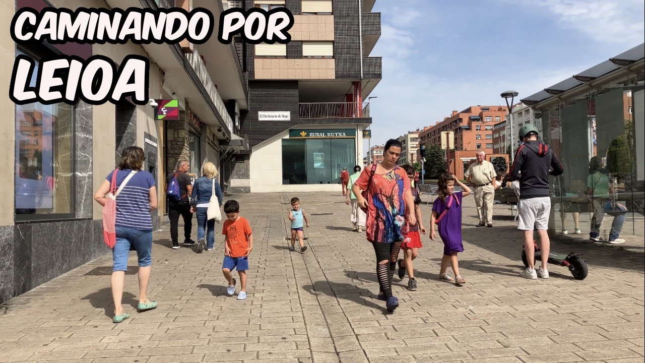 Caminando por Leioa. Leioa Walk. 12 Julio 2023.