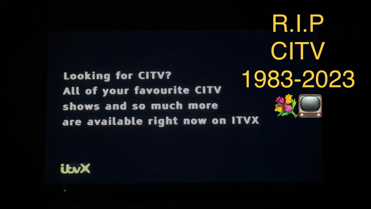 R.I.P CITV (1983-2023) &ldquo;CITV Final Closedown&rdquo; 💐📺