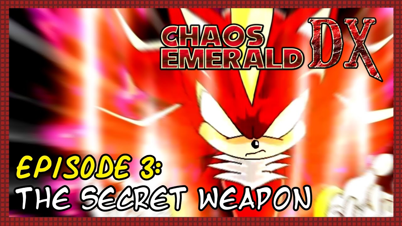 Chaos Emerald DX - Episode 3 HD (By NinjaKab & Exorz)