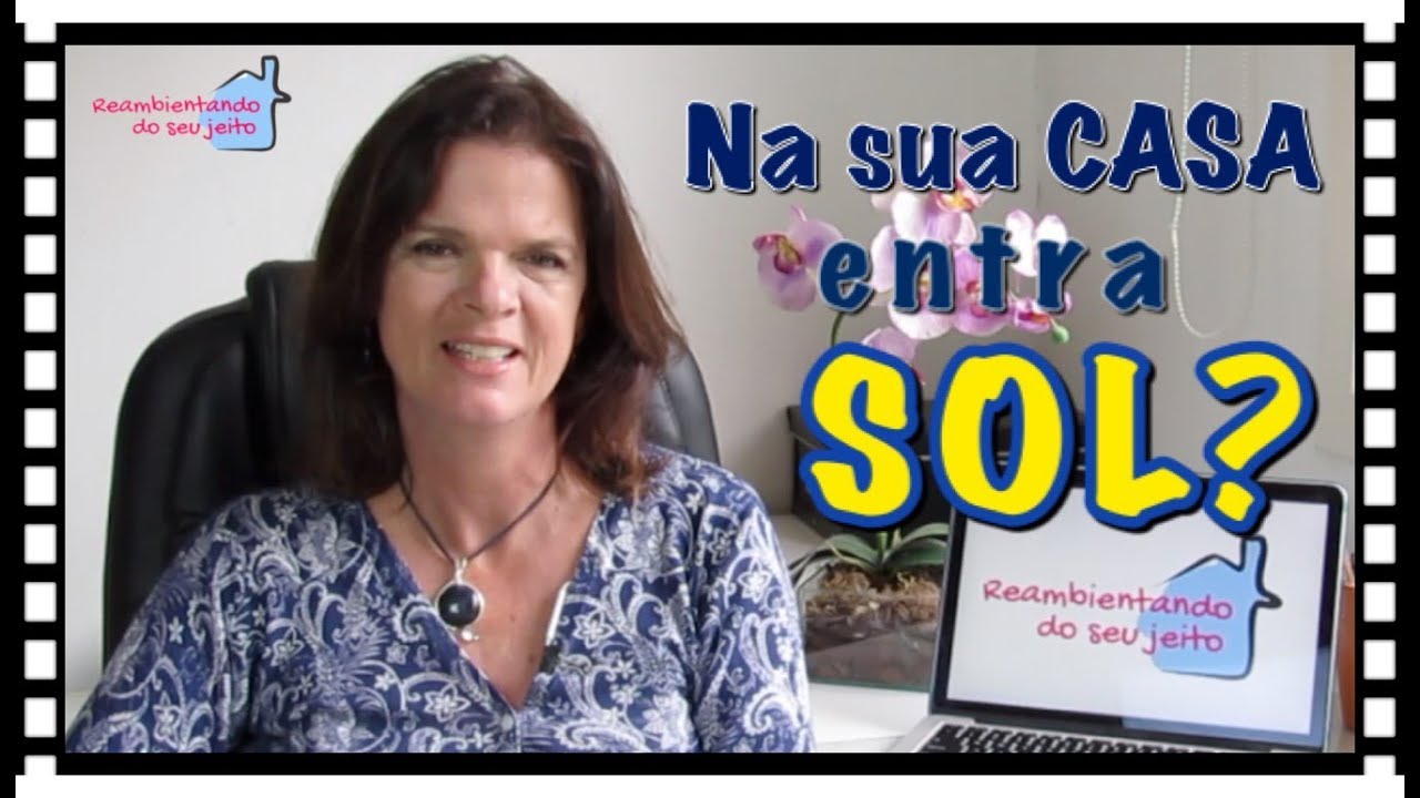 Em sua casa entra o sol
