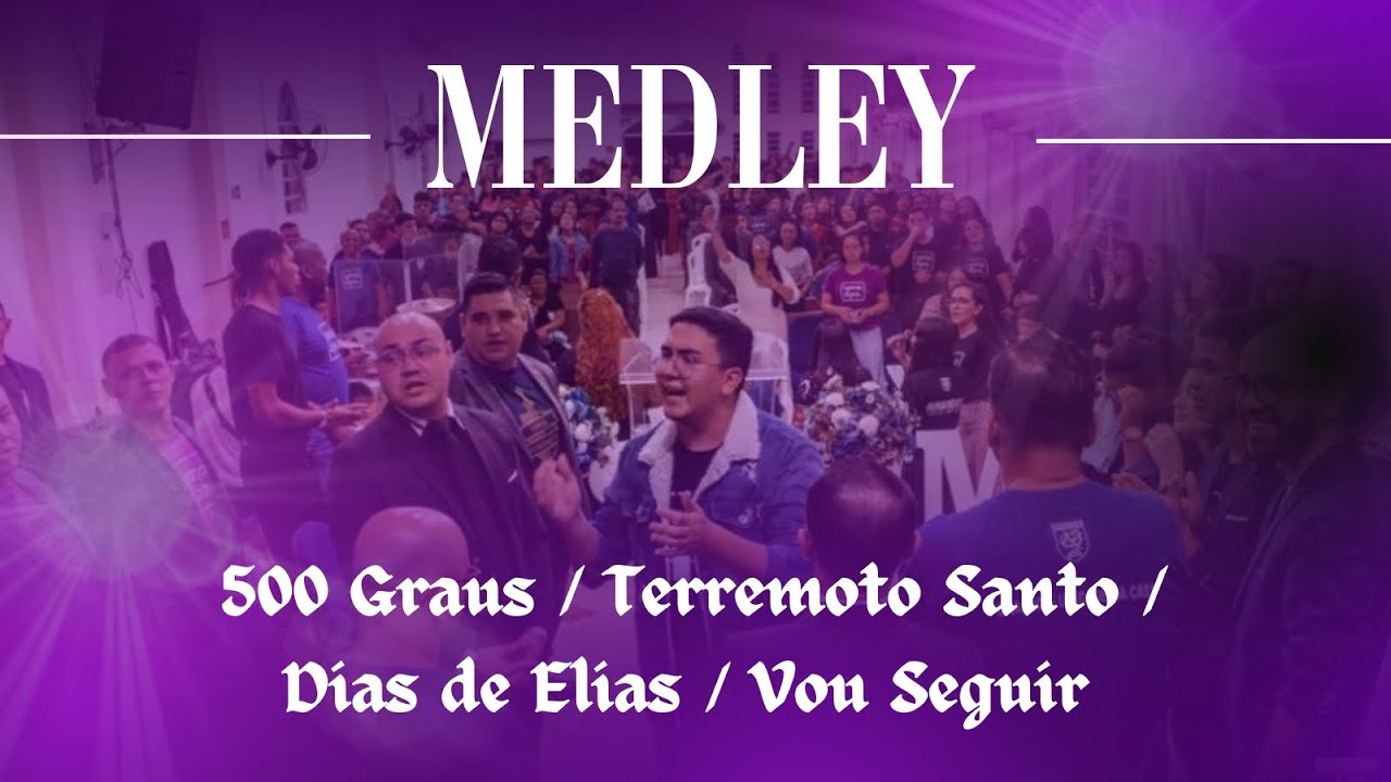 Medley PENTECOSTAL - 500 Graus / Terremoto Santo / Dias de Elias / Vou Seguir - Coral UMADPA R6