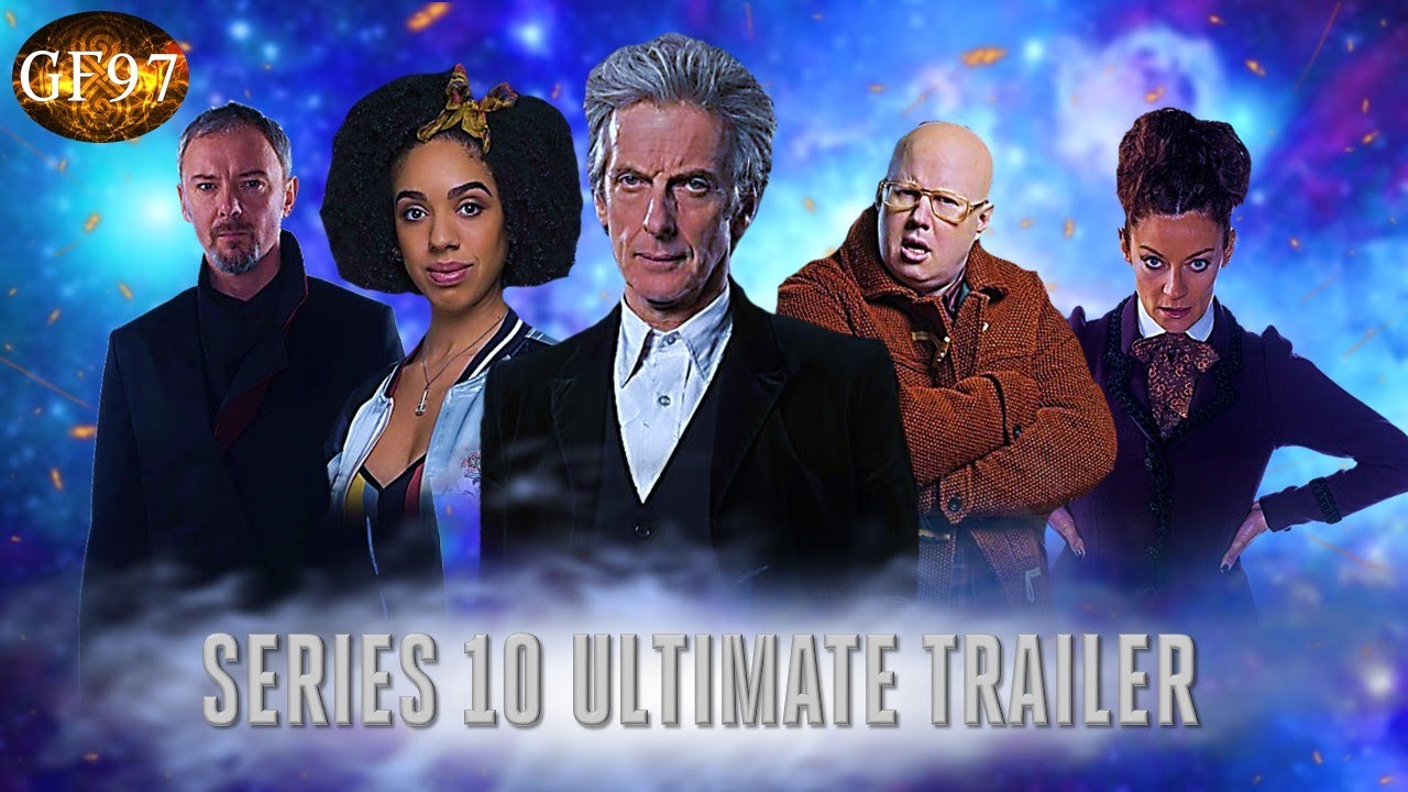 Doctor Who Series 10 Ultimate Trailer | 2017 | Starring Peter Capaldi & Pearl Mackie