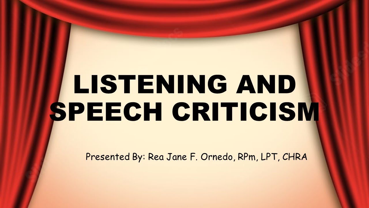 LESSON 4-LISTENING AND SPEECH CRITICISM