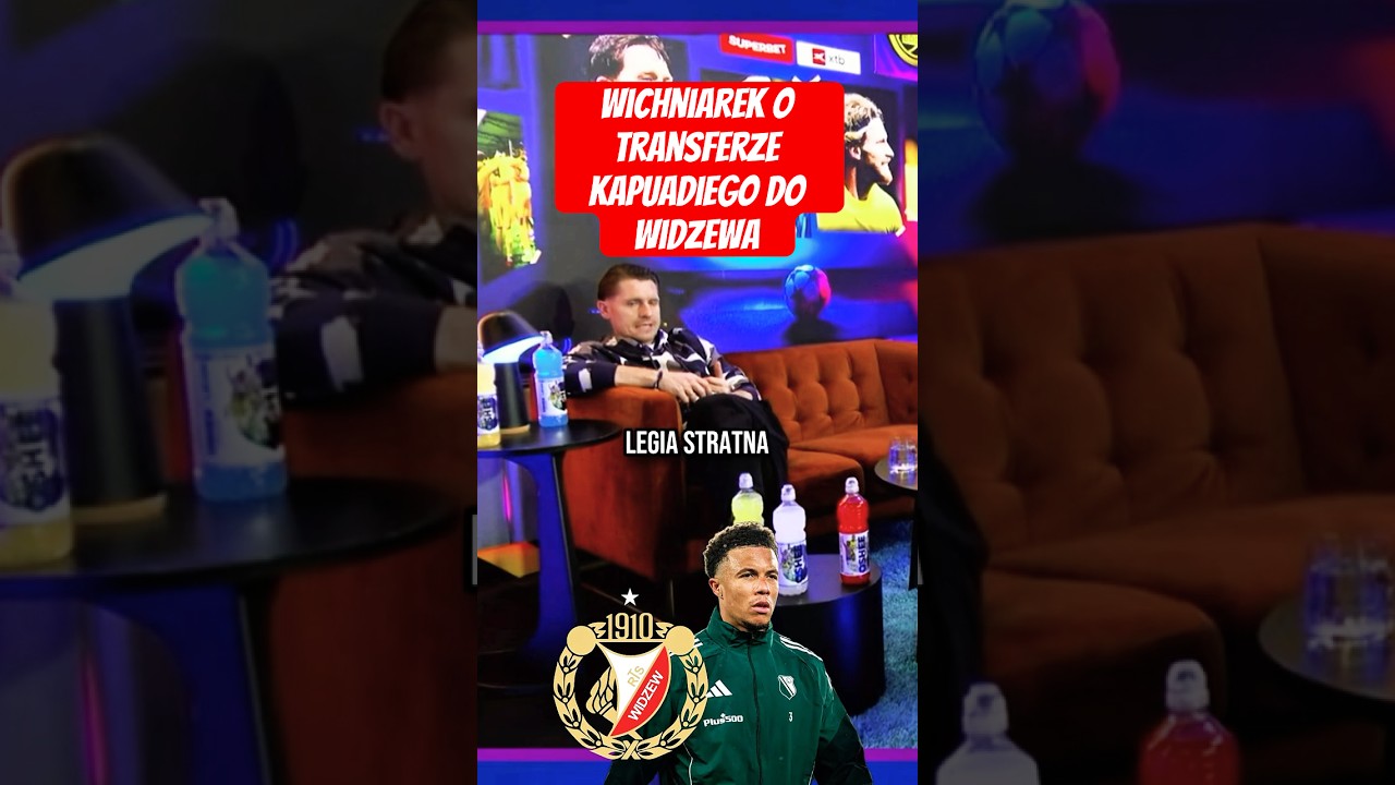 WICHNIAREK KRYTYKUJE TRANSFER KAPUADIEGO DO WIDZEWA Ł&Oacute;DŹ #shorts