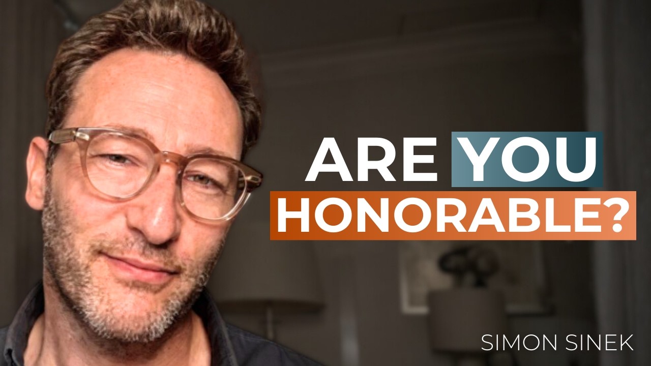 The One Question That Reveals Someone&rsquo;s Honor | Simon Sinek