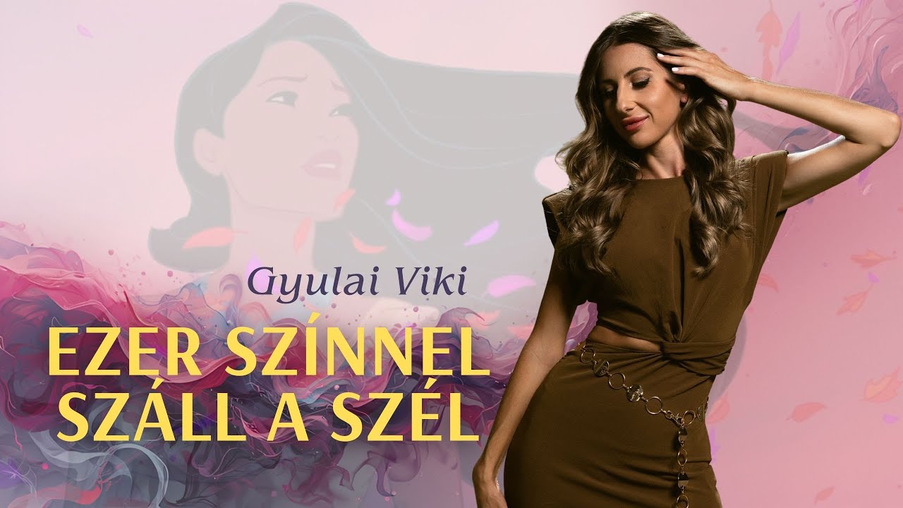 Gyulai Viki - Ezer színnel száll a szél (Pocahontas) | Cover