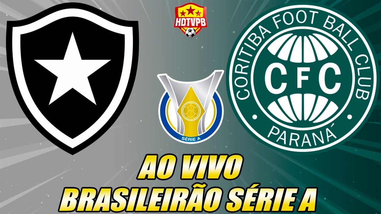 BOTAFOGO X CORITIBA AO VIVO CAMPEONATO BRASILEIRO S&Eacute;RIE A - NARRA&Ccedil;&Atilde;O