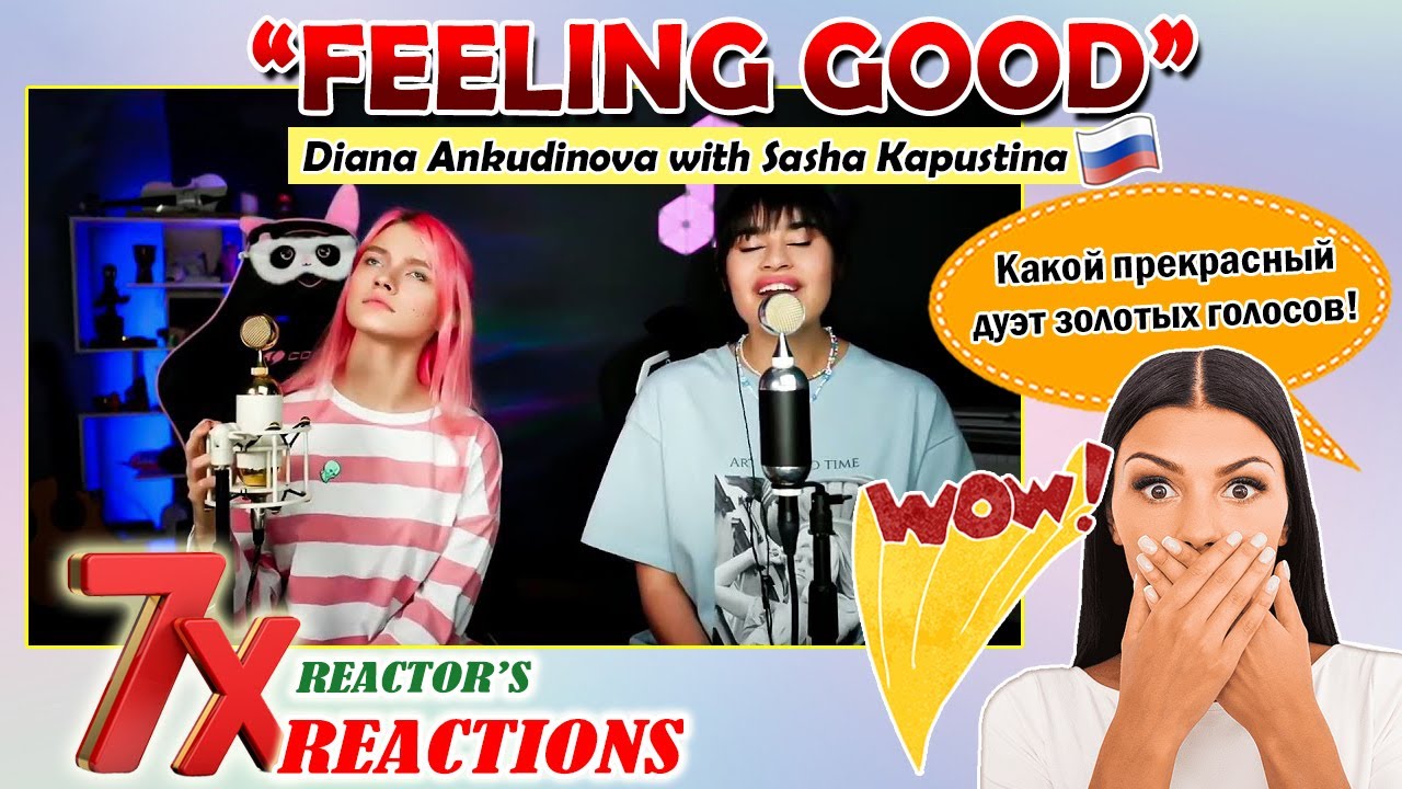 Дуэт золотых голосов! Diana Ankudinova ft. Sasha Kapustina: “Feeling Good” |  7x Reactions | WP