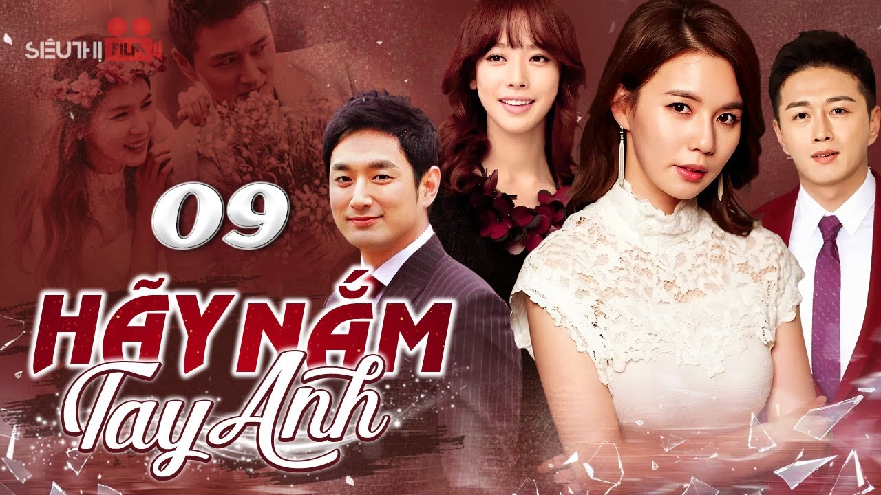 HÃY NẮM TAY ANH - TẬP 09 (Lồng Tiếng) | Siêu Phẩm Phim Hàn Quốc Tình Cảm Báo Thù Cực Hay 2026