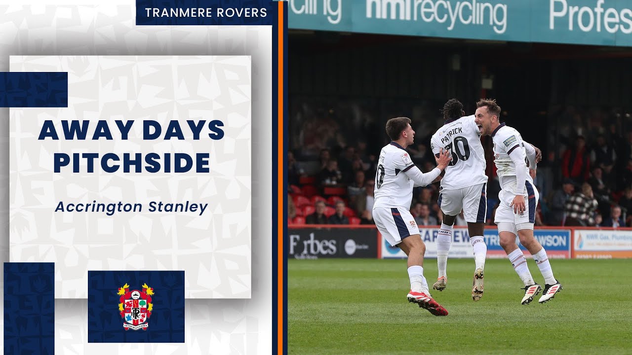 Away Days Pitchside | Accrington Stanley Comeback