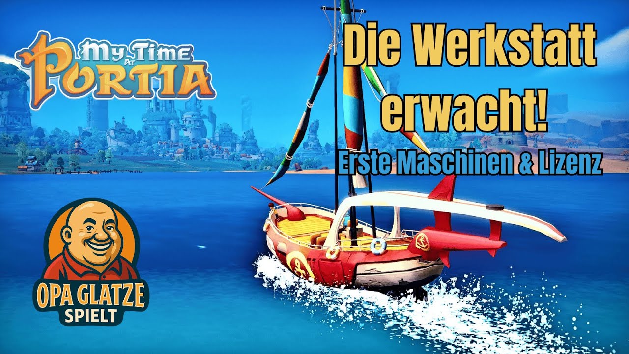 Die Werkstatt erwacht! Erste Maschinen & Lizenz. My Time at Portia 001
