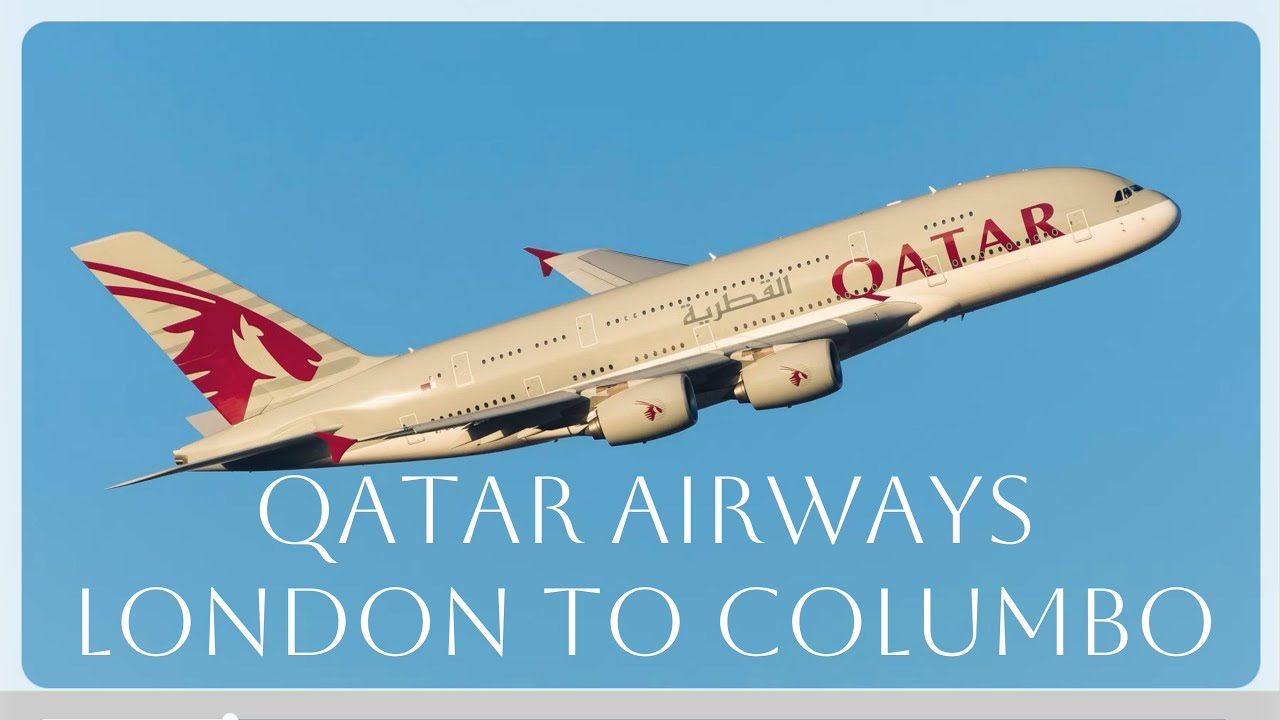 Flying Qatar Airways A380 Economy (Upper Deck!) & 787-8 Business Class | LHR–DOH–CMB