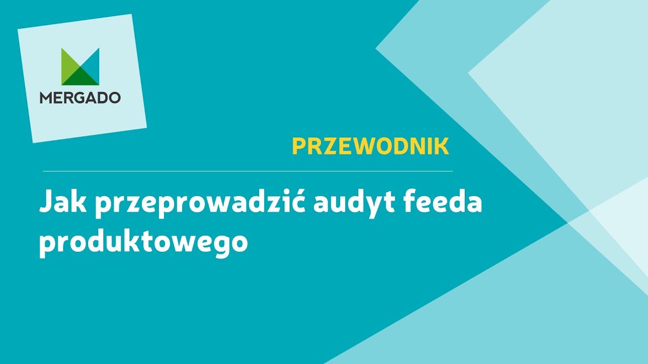 Audyt feedu produktowego | Przewodnik po Mergado #5