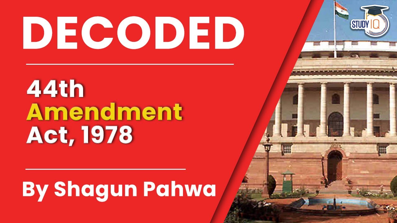 The Constitution (44th Amendment) Act, 1978. Decoded By Shagun Pahwa | Indian Polity