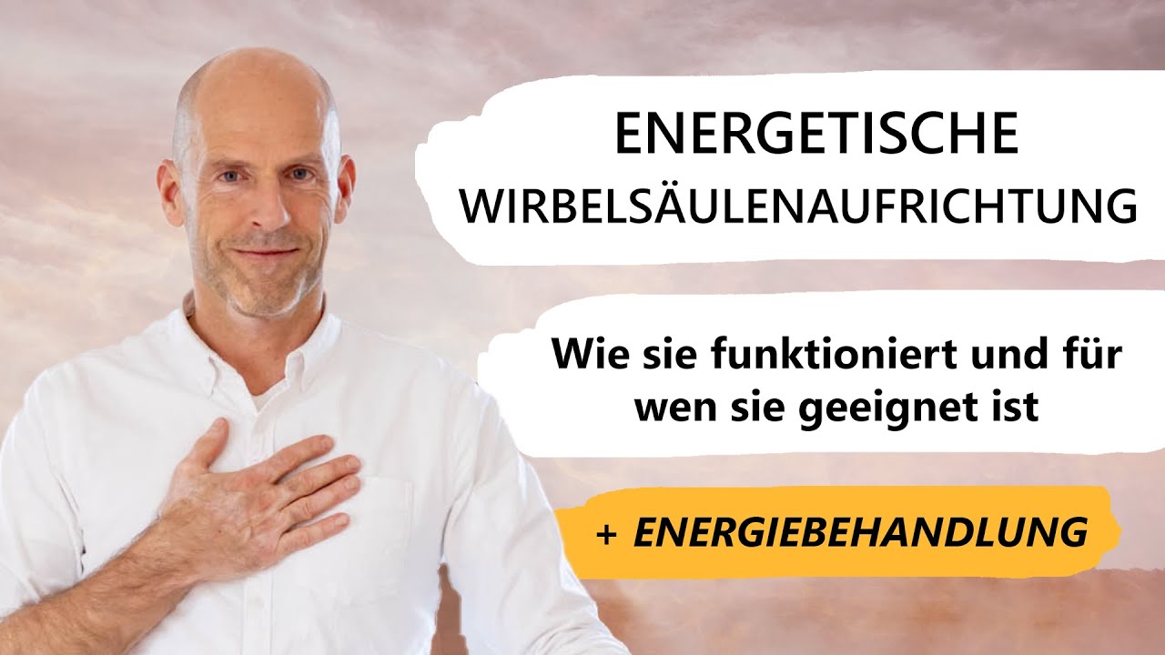 Wie funktioniert eine energetische Wirbelsäulenaufrichtung und für wen ist sie geeignet?