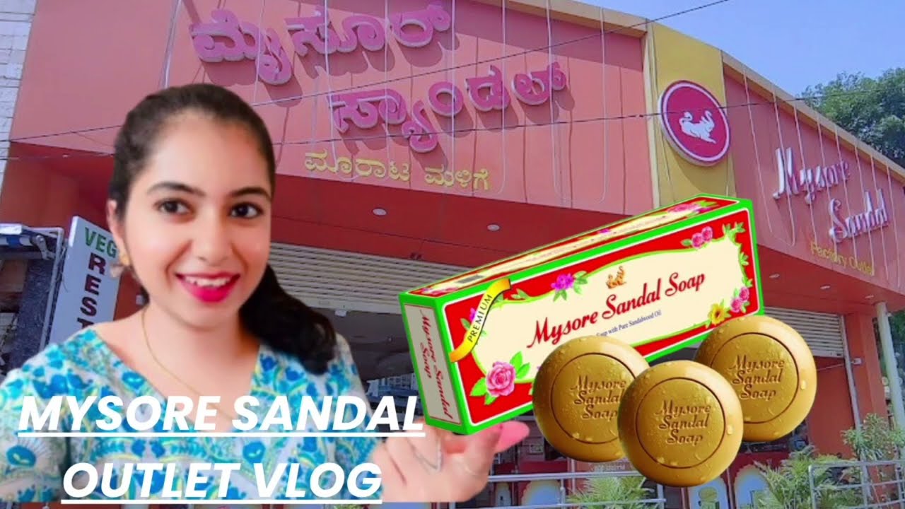 Mysore Sandal outlet Vlog