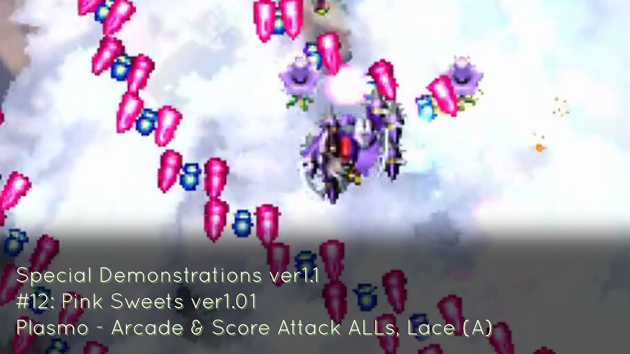 Special Demonstrations ver1.1 #12: Pink Sweets ver1.00 (Plasmo, Arcade & Score Attack ALLs, Lace)