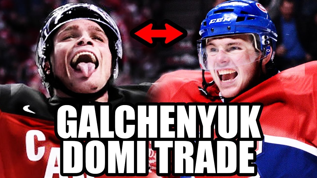 ALEX GALCHENYUK TRADED FOR MAX DOMI / MONTREAL CANADIENS ARIZONA COYOTES TRADE MARC BERGEVIN WTF MAN