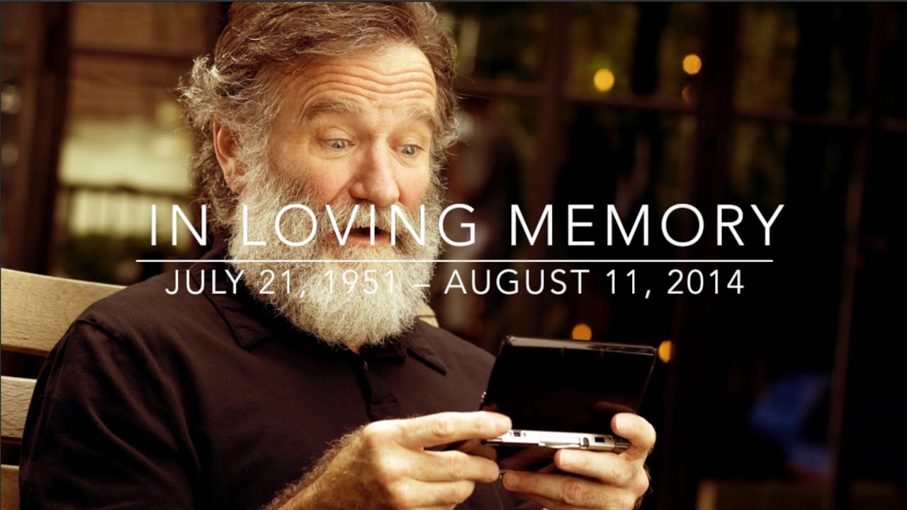 Robin Williams - in LOVING MEMORY - August 11, 2014