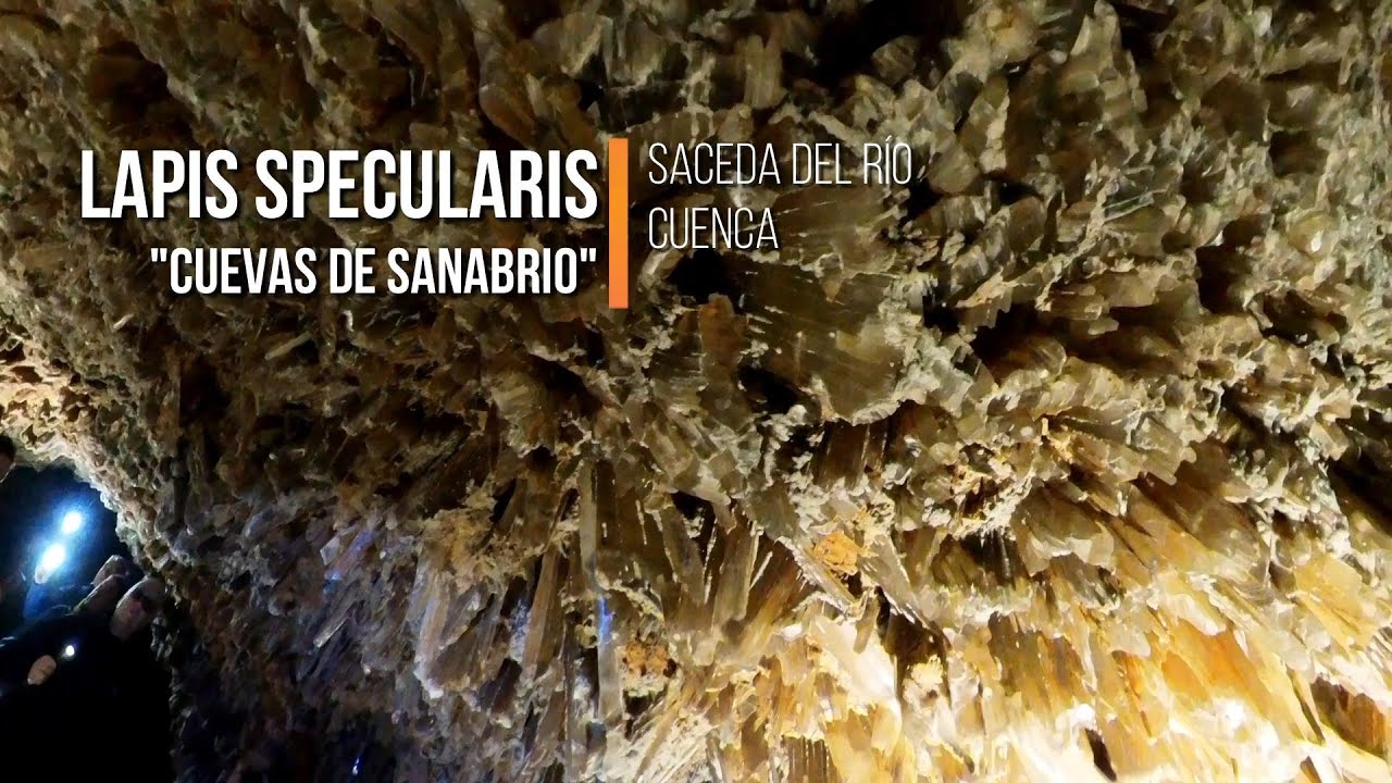Lapis Specularis - Cuevas de Sanabrio