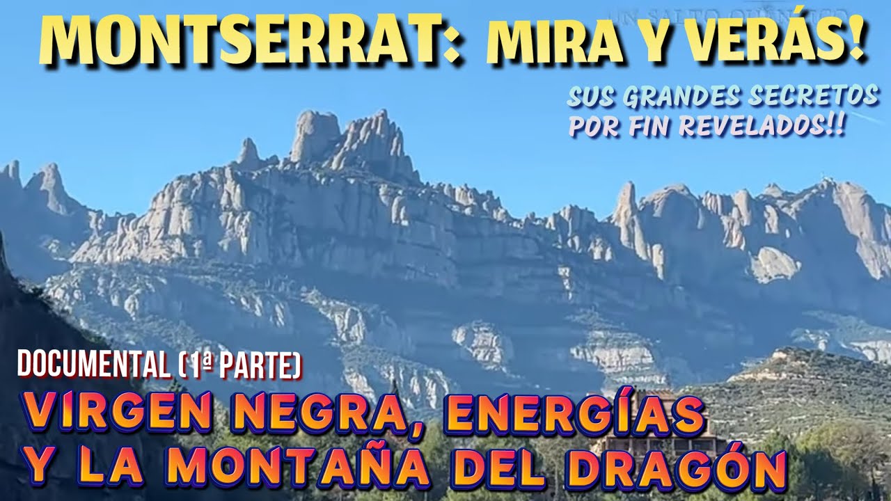 Monasterio de Montserrat (1): Los Secretos de la Virgen Negra, la Energía y la Montaña del Dragón.