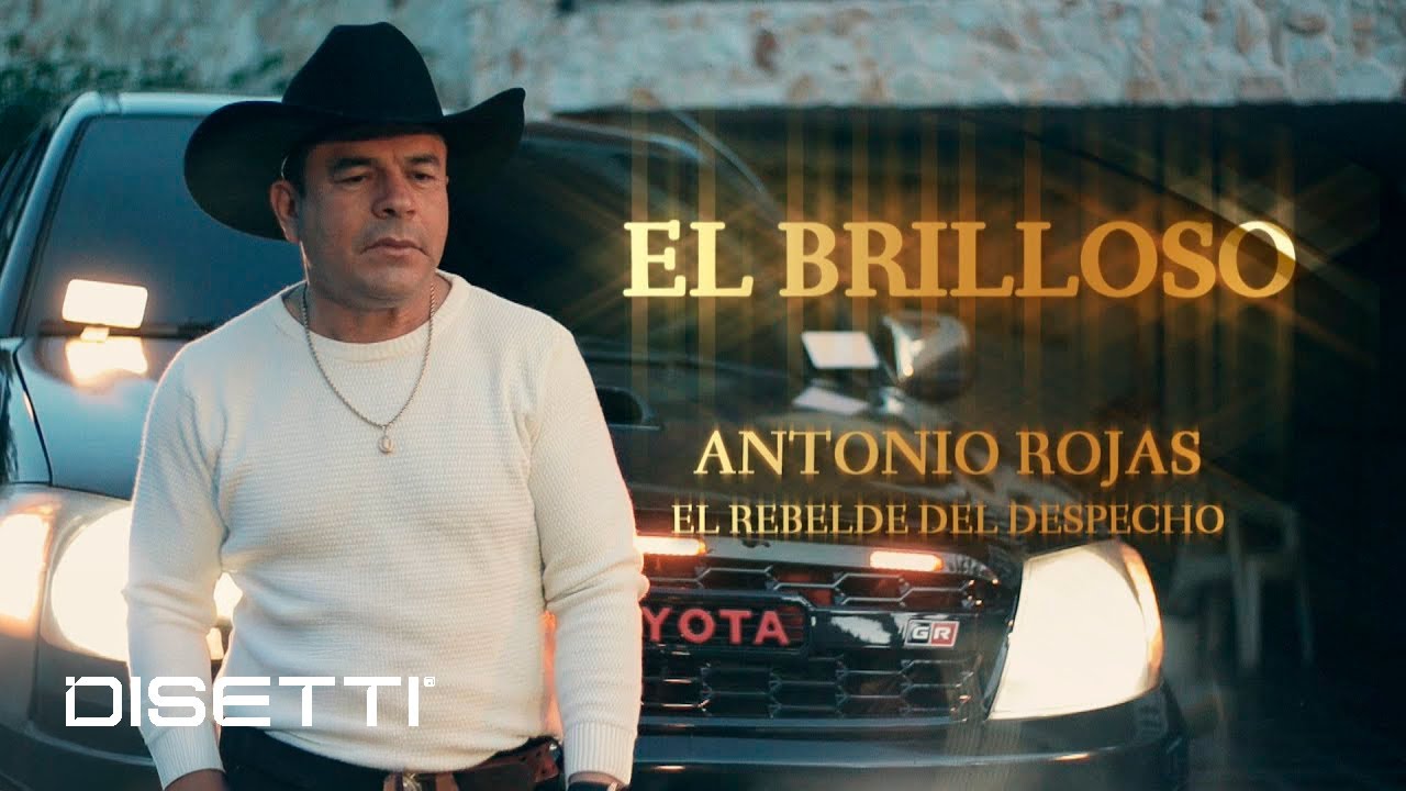El Brilloso - Antonio Rojas El Rebelde Del Despecho (Video Oficial)