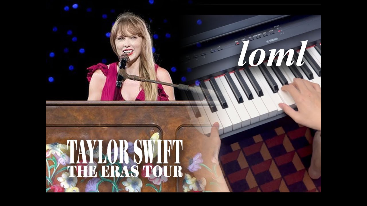 Piano Chords: loml (Live at The Eras Tour) - Taylor Swift