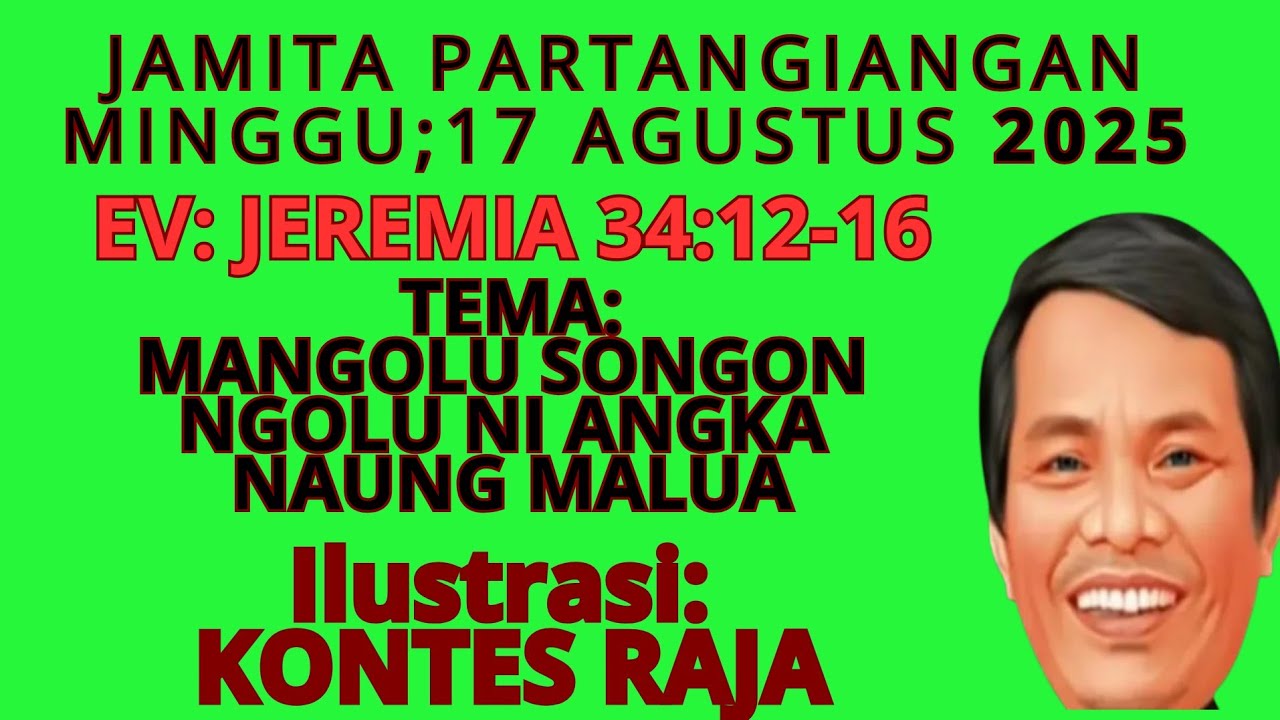 JAMITA PARTANGIANGAN : JEREMIA 34:12-16 MANGOLU SONGON NGOLU NINANGKA NAUNG MALUA. YEREMIA 34:12-16