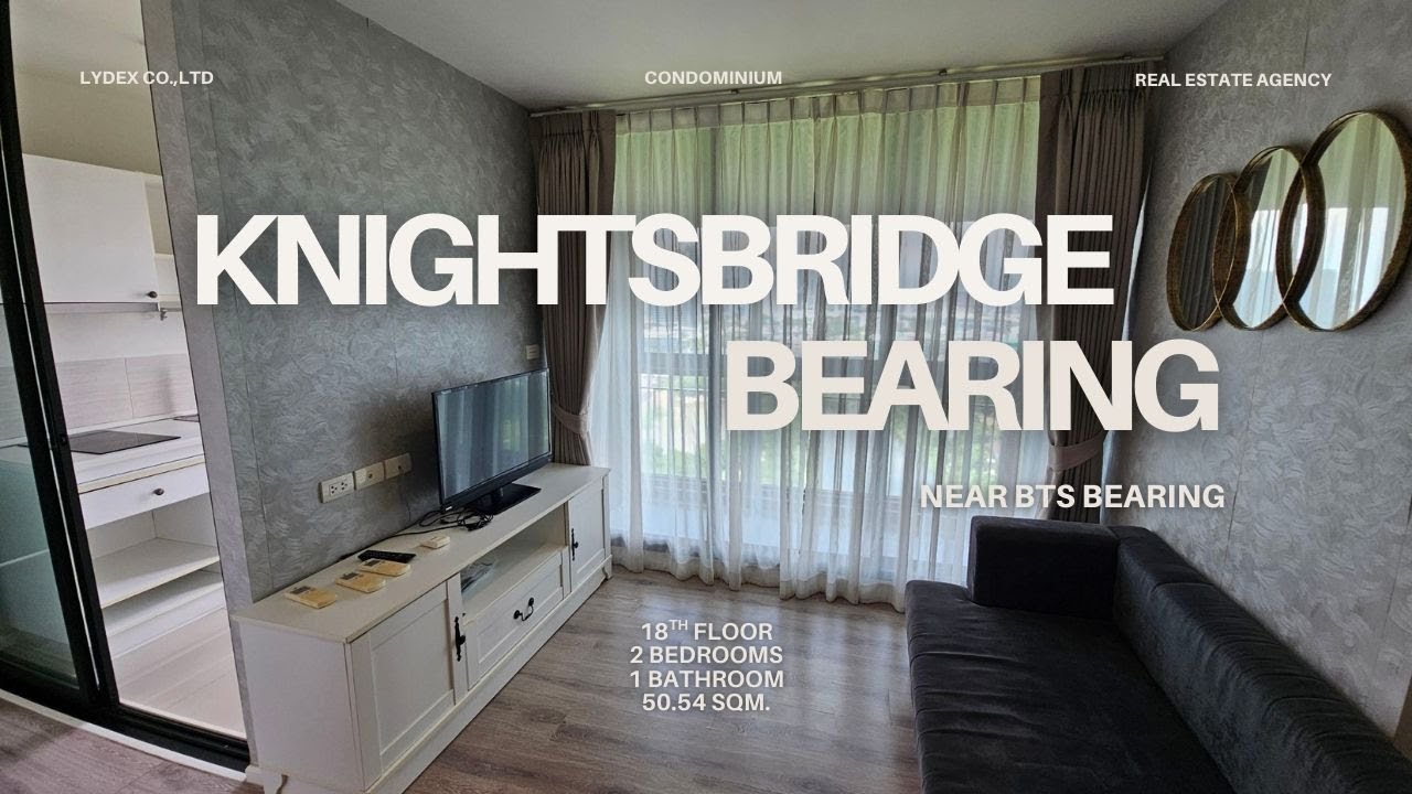 For RENT : Knightsbridge (Near BTS Bearing) 2 bedrooms 1 bathroom, 50.54 sq.m., 18th floor