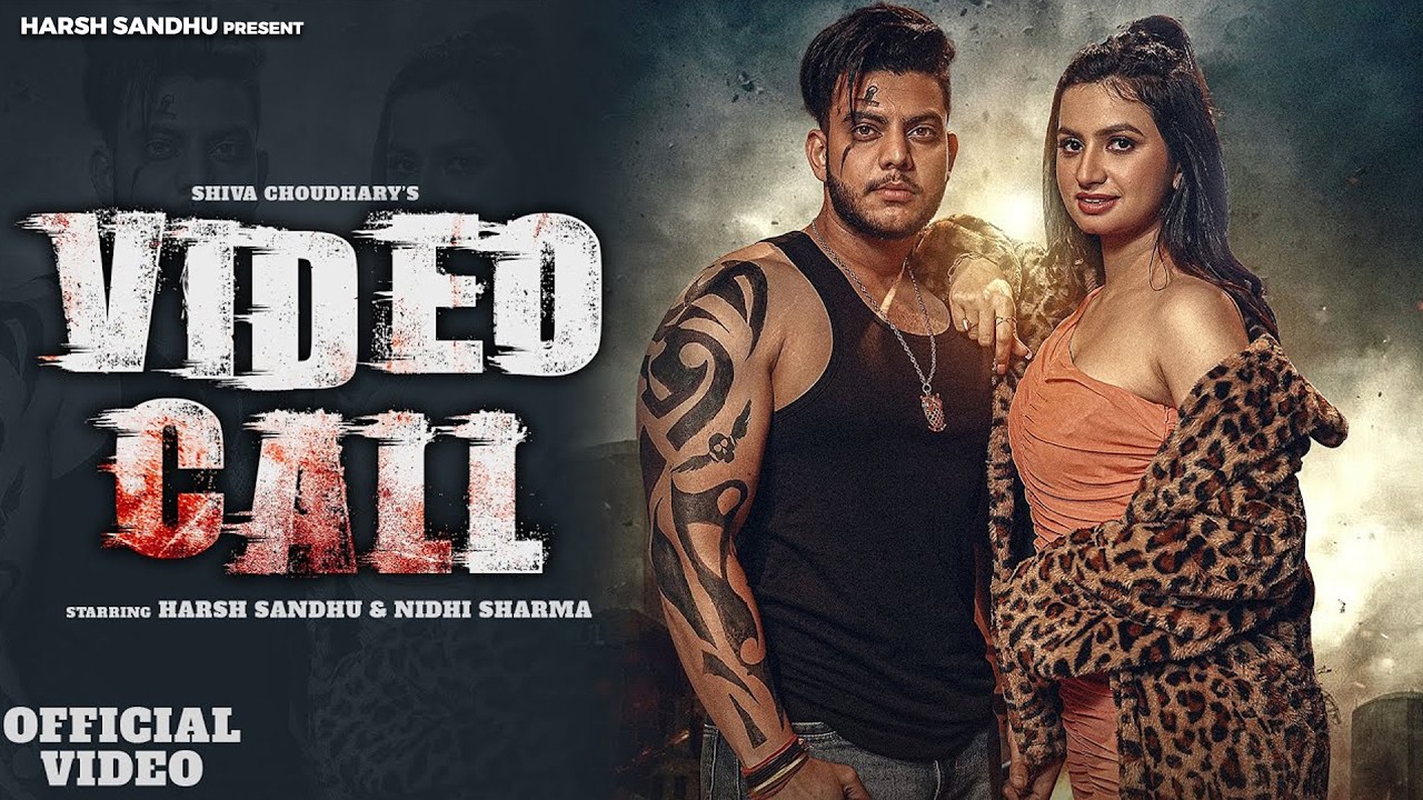 Video Call (Official Video) Harsh Sandhu | Nidhi Sharma | Sahil Sandhu | New Haryanvi song 2024