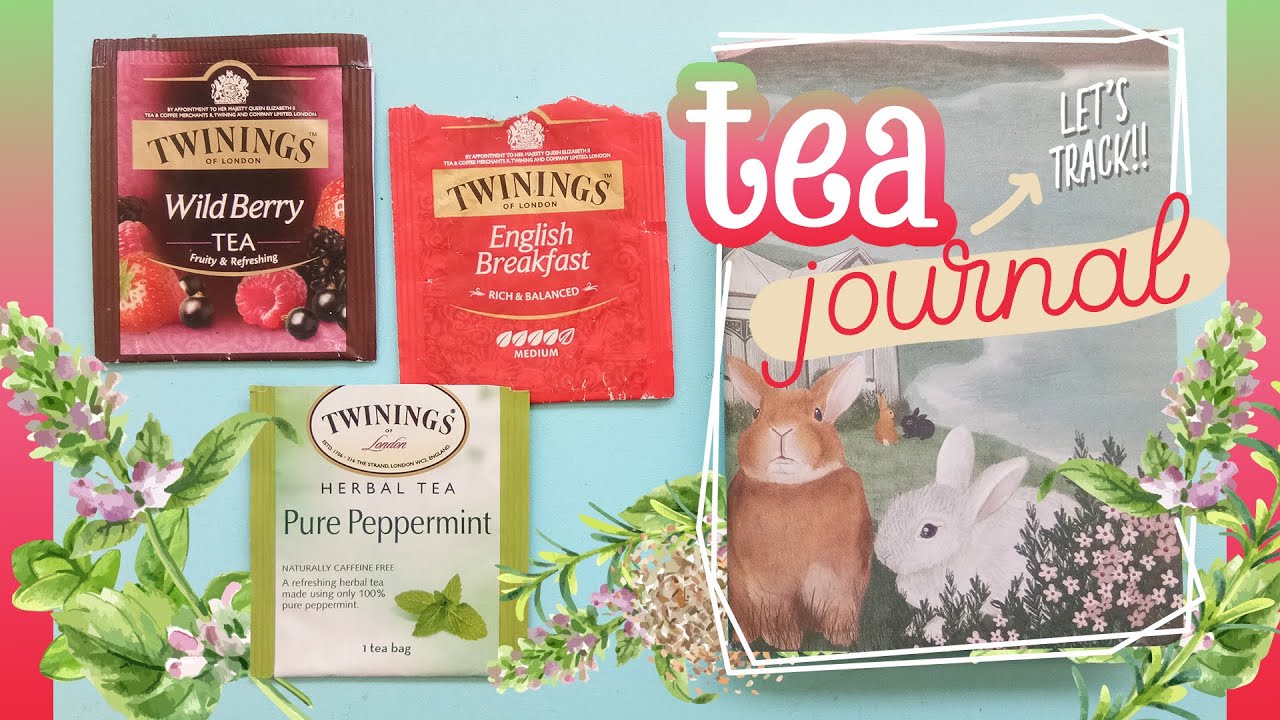 Tea Journal | 3 Flavors of Twinings! | Tweetums