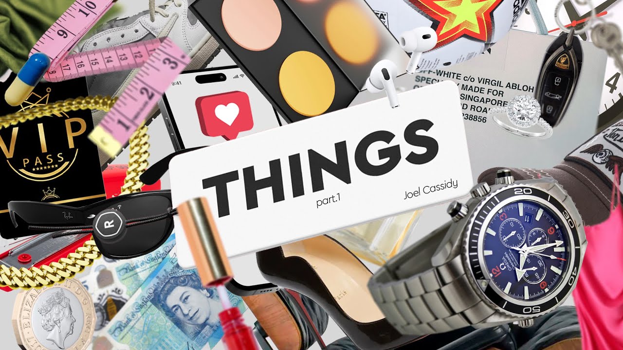 Things | Part 1 | Joel Cassidy
