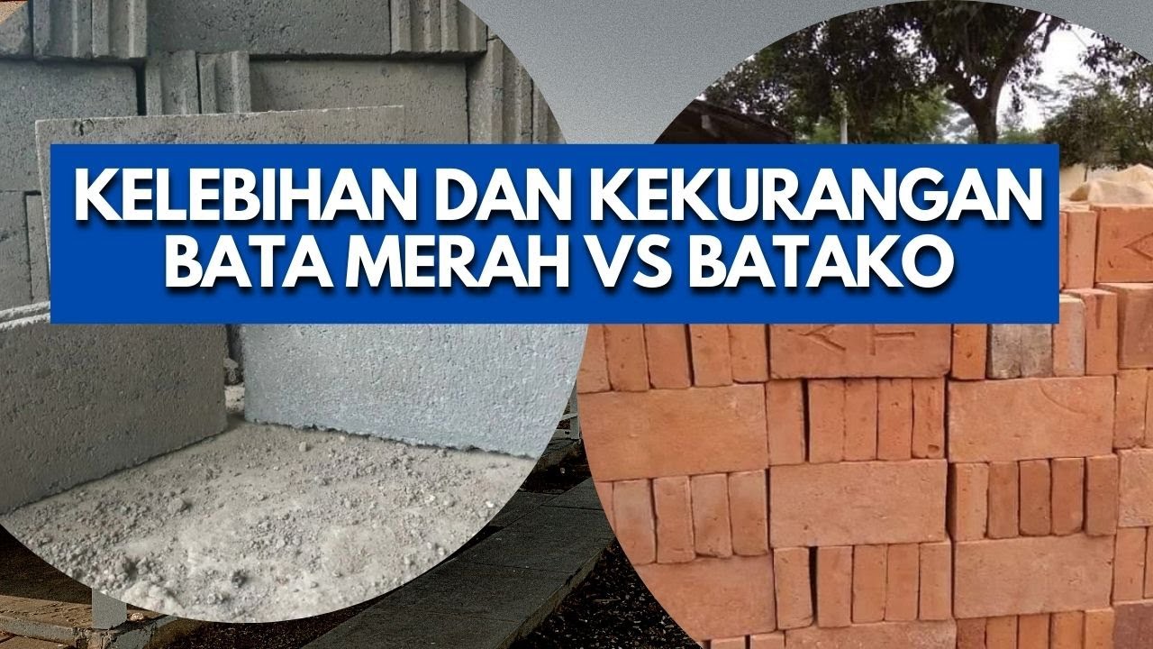 INI DIA KELEBIHAN DAN KEKURANGAN BATA MERAH SERTA BATAKO