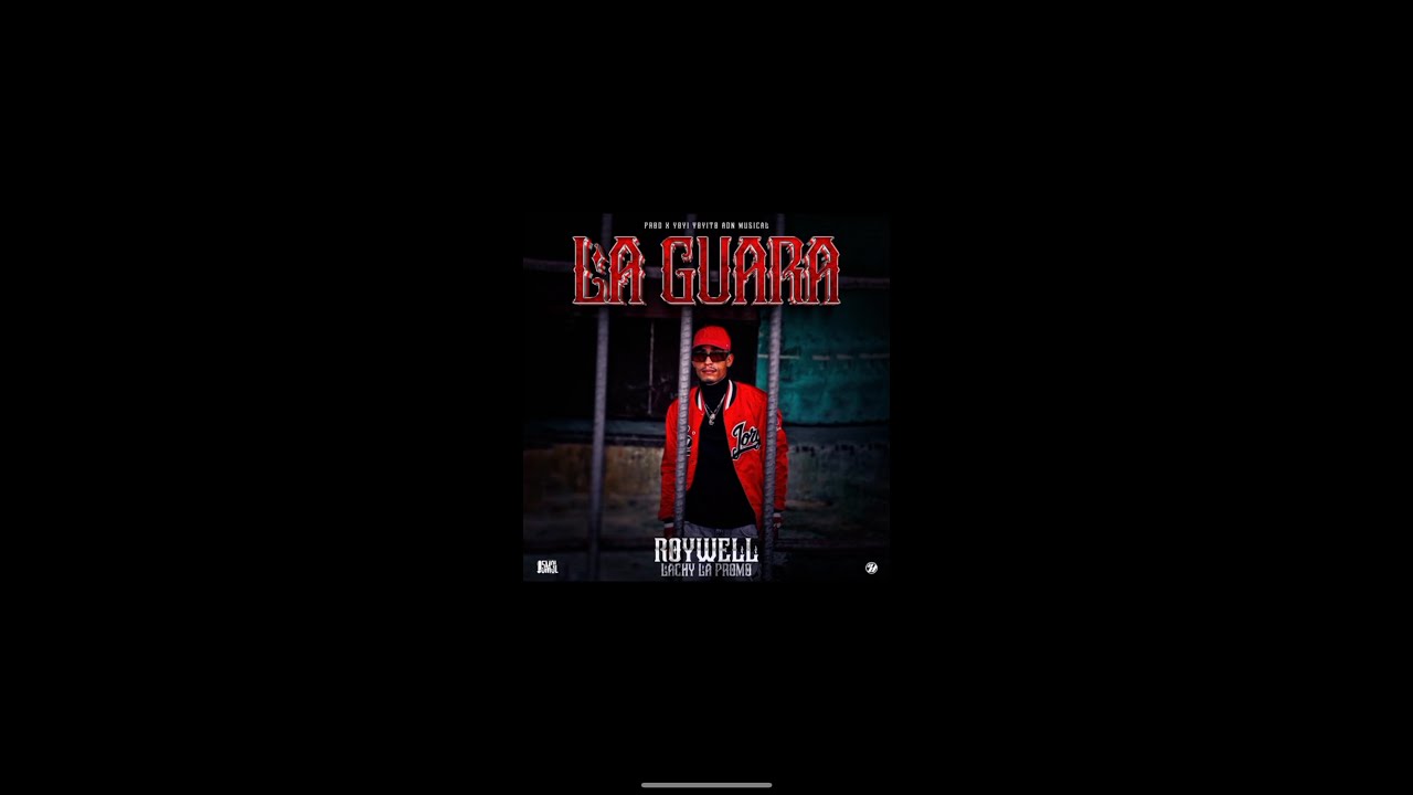 La Guara Roywel prod x Yoyito720P HD